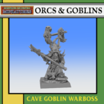 goblin warboss, orcs and goblins monstrous encounters (copy)